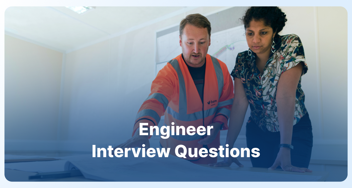 Engineer Interview Questions