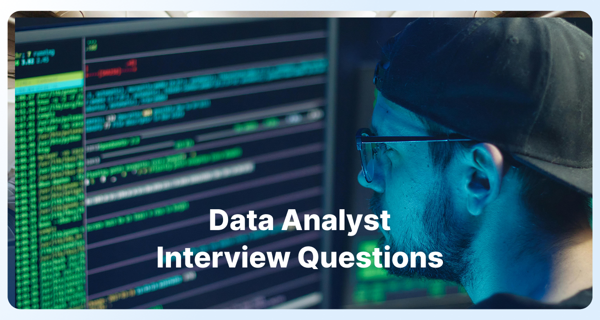 Data Analyst Interview Questions