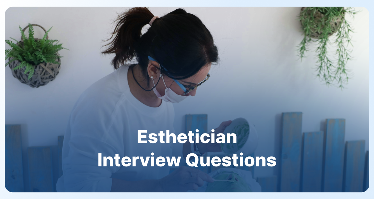 Esthetician Interview Questions