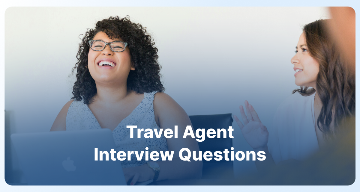 Travel Agent Interview Questions