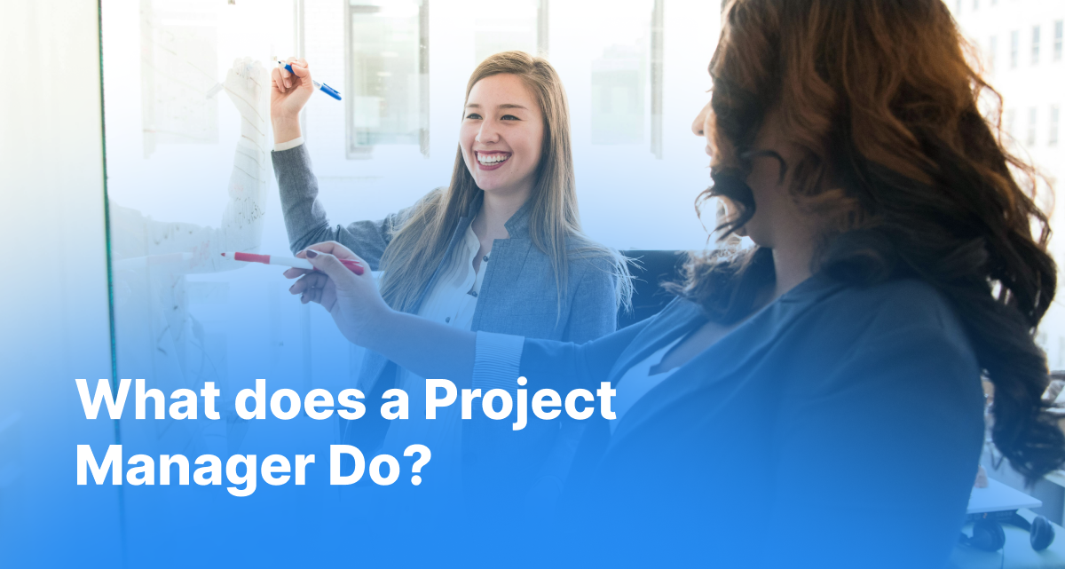 What Does a Project Manager Do